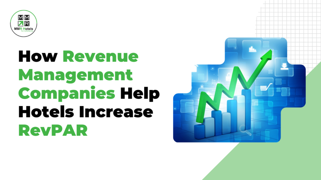 How Revenue Management Companies Help Hotels Increase RevPAR