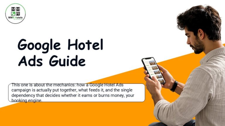 Google Hotel Ads Guide: How They Work, How to Set Them Up, and Why the Booking Engine Comes First